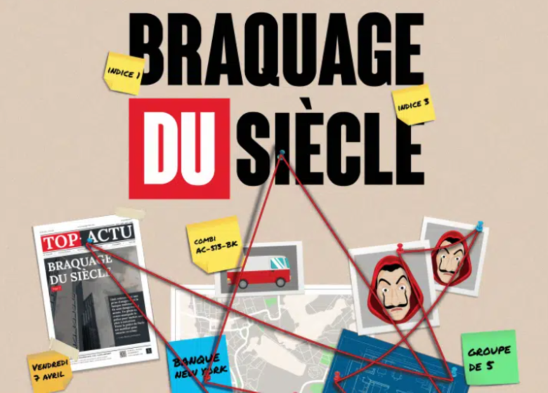 Le braquage du siècle – Escape Game