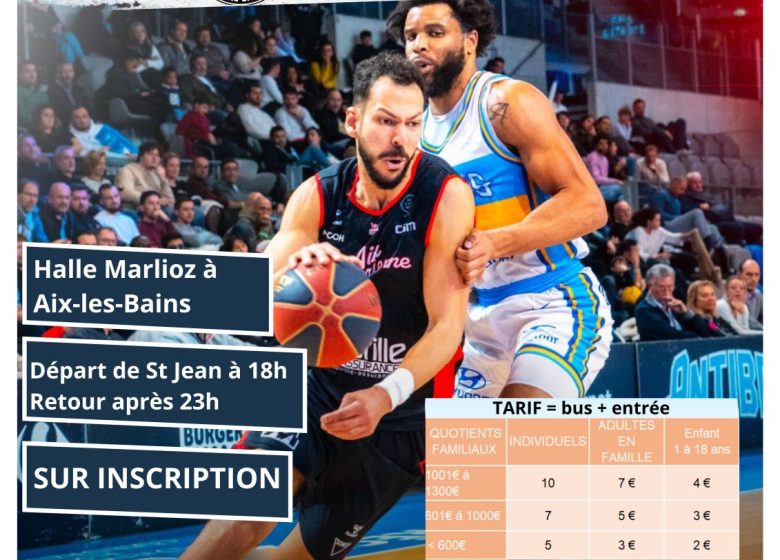 Sortie match de basket à Aix-Les-Bains