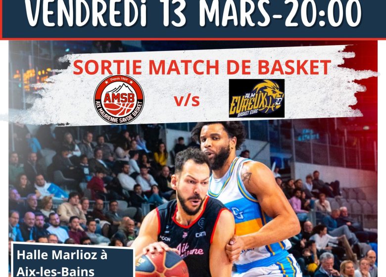 Sortie match de basket à Aix-Les-Bains