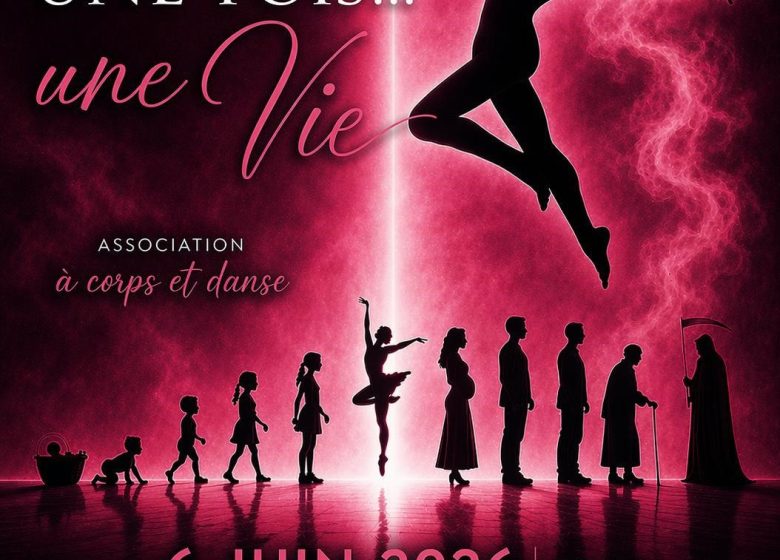 Spectacle de danse – Il était une fois… une vie !