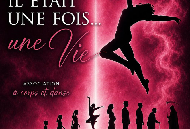Spectacle de danse – Il était une fois… une vie !